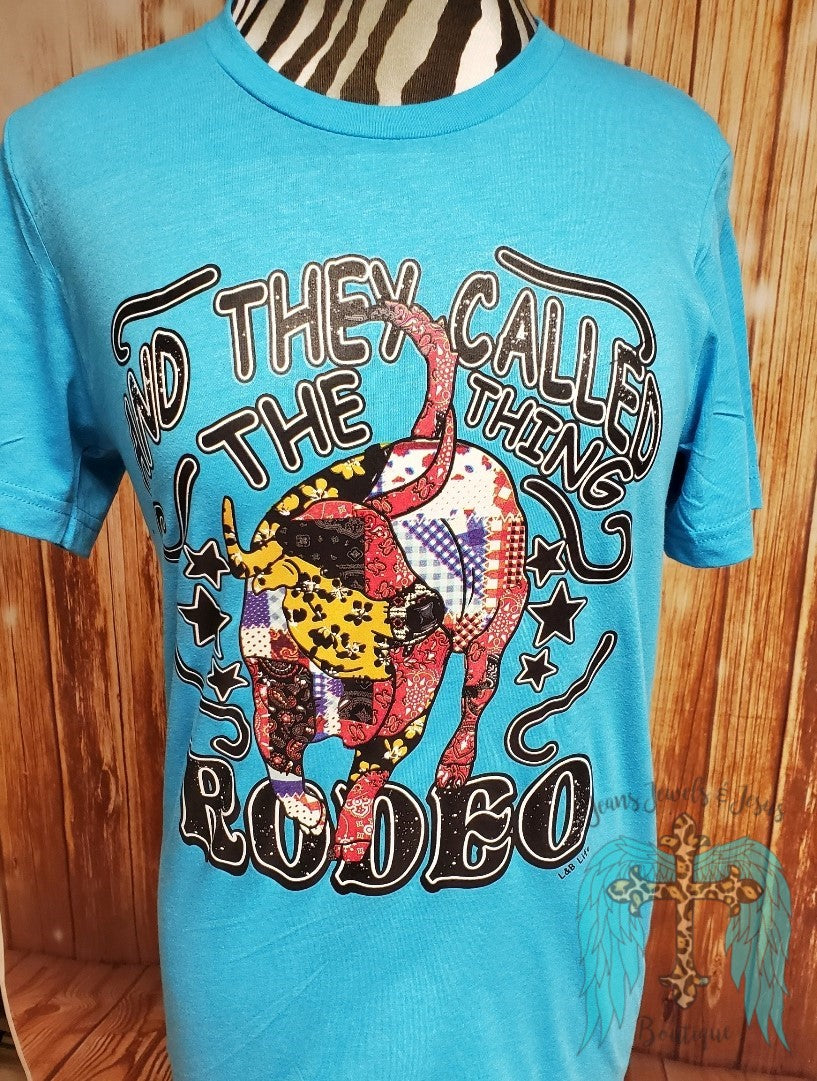And They Called The Thing Rodeo